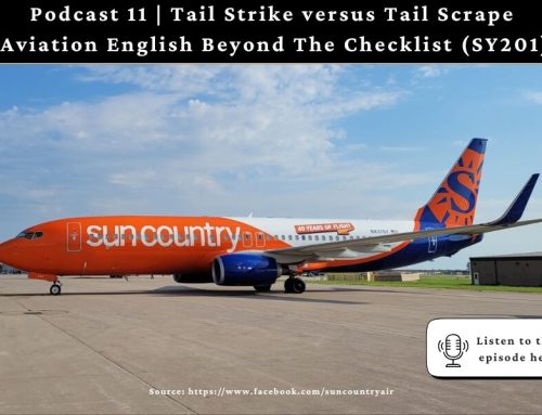 Podcast 11 | Tail Strike versus Tail Scrape Aviation English Beyond The Checklist (SY201)