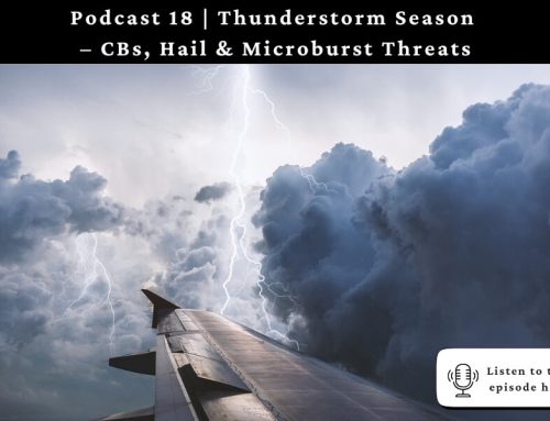 Podcast 18 | Thunderstorm Season – CBs, Hail & Microburst Threats