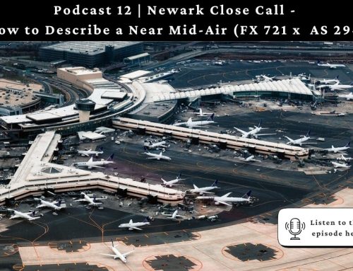 Podcast 12 | Newark Close Call – How to Describe a Near Mid-Air (FX 721 x AS 294)