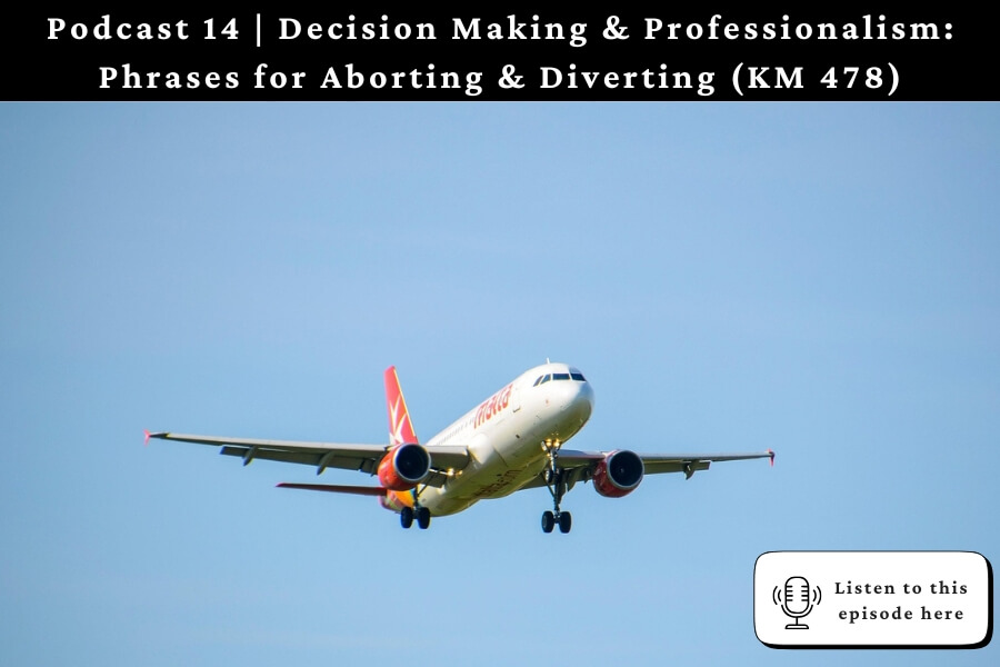 Decision Making and Professionalism - Phrases For Aborting and Diverting