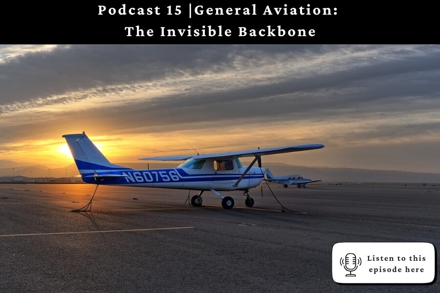 General Aviation: The Invisible Backbone